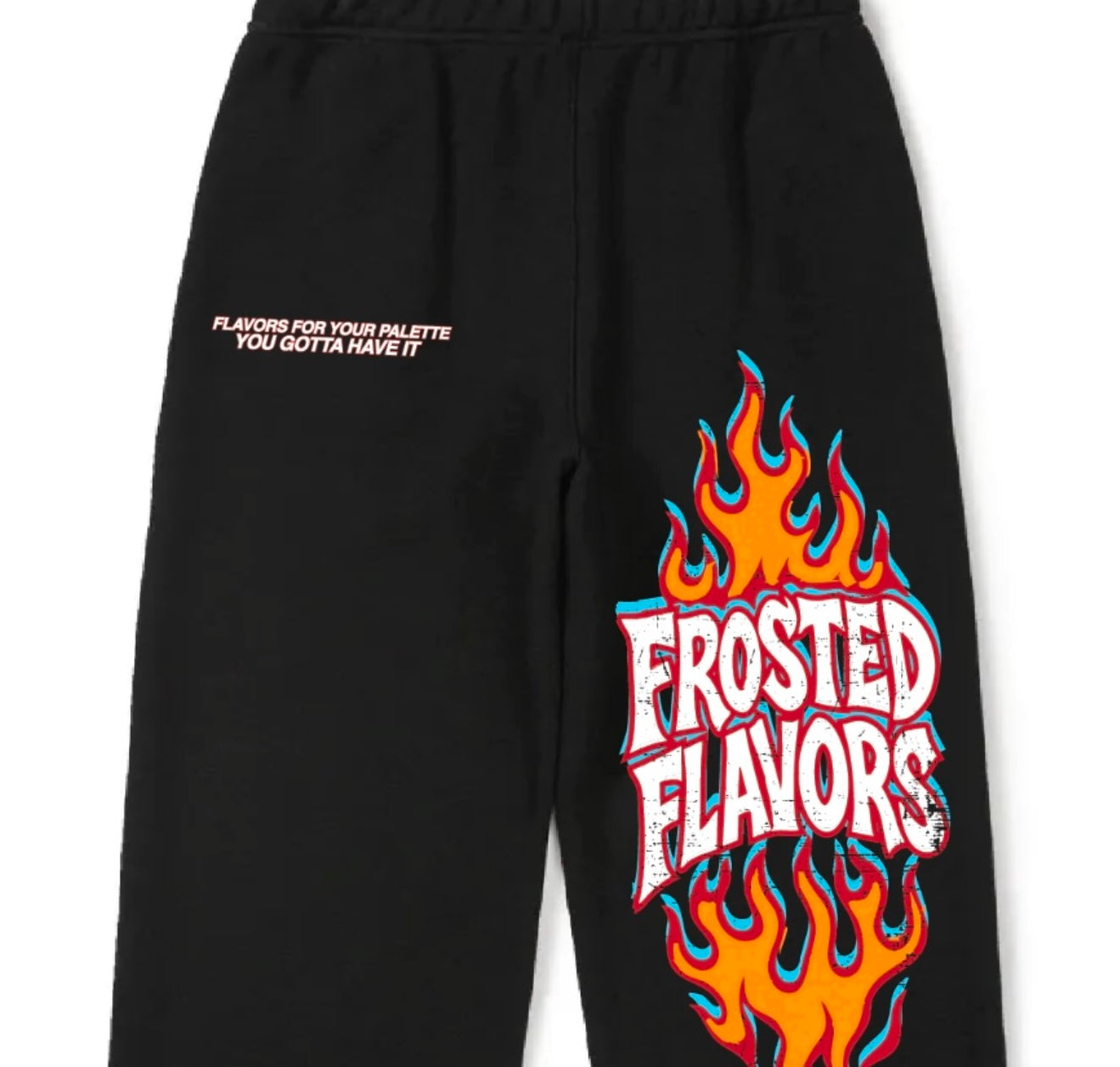 Frosted Flavors - * Hottest Out * - Sweats Only
